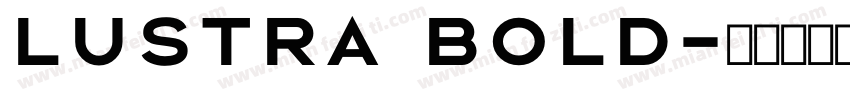 Lustra Bold字体转换